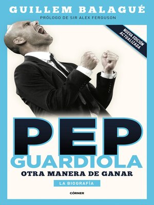 cover image of Pep Guardiola. Otra manera de ganar